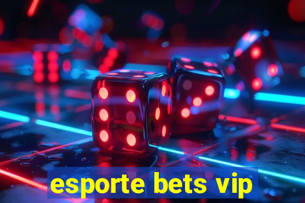 esporte bets vip